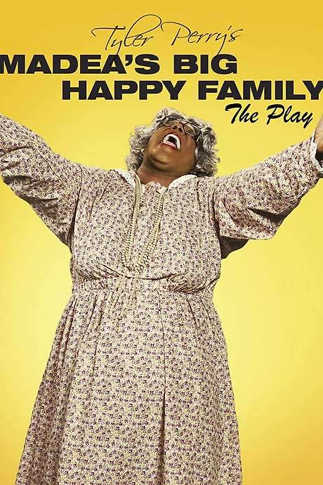 Tyler Perry’s Madea’s Big Happy Family - The Play